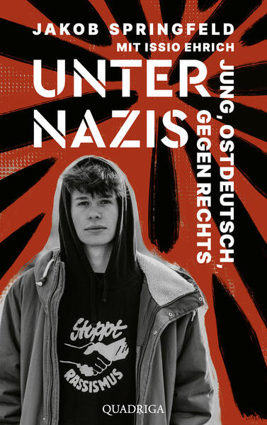 Unter Nazis, Jung, Ostdeutsch, Gegen Rechts Jakob Springfeld mit Issio Ehrich