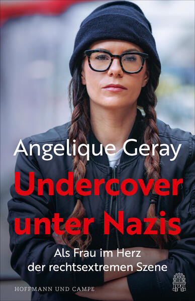 Undercover unter Nazis, Als Frau im Herz der rechtsextremen Szene, Angelique Geray