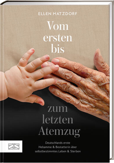 Vom ersten bis zum letzten Atemzug, Ellen Matzdorf